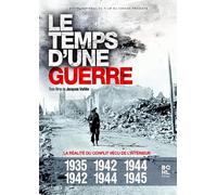 Le Temps d'une guerre 1935-1942 / 1942-1944 / 1944-1945