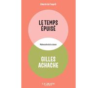 Le Temps épuisé: Mélancolie de la raison