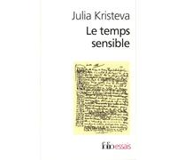 Le temps sensible: PROUST ET L'EXPERIENCE LITTERAIRE (Folio Essais)