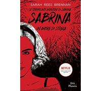 Le terrificanti avventure di Sabrina. Un amore di strega