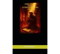 Le Testament de Feu (248-397) (CODE ORIGENE)
