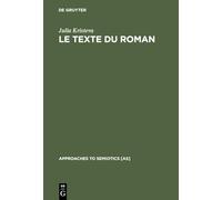 Julia Kristeva – Le Texte du Roman – Hardcover – De Gruyter