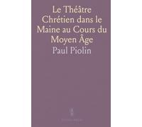 Le Théâtre Chrétien dans le Maine au Cours du Moyen Âge