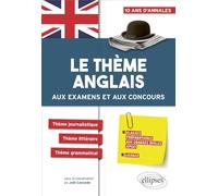 Le thème anglais aux examens et aux concours CPGE (prépas économiques, scientifiques et littéraires, Licence)