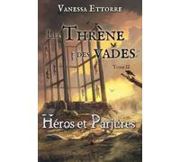 Le Thrène des vades: Héros et Parjures - tome 2 - dark fantasy pour adulte