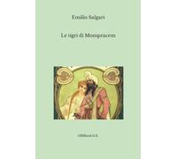 Le tigri di Mompracem: (Edizione integrale)