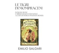 Le Tigri di Mompracem (Introduzione e bibliografia essenziale a cura di Teresa Werner-Bédier)