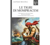 Le tigri di Mompracem: The Original Novel by Emilio Salgari, Rewritten and Adapted for Intermediate Italian Learners (B1- B2) (Italian Graded Readers)