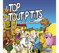 Le Top Des Tout-P'Tits - A La Ferme