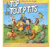 Le Top Des Tout-P'Tits - J'ai Vu Le Loup, Le Re