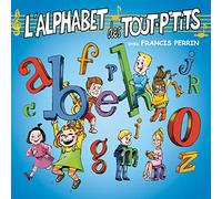 Le Top Des Tout P'tits - L'alphabet Des Tout..