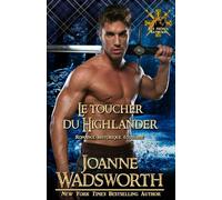 Le toucher du Highlander: Romance historique écossaise (Les frères Matheson)