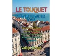LE TOUQUET GUÍA DE VIAJE DE 2025