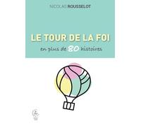 Le tour de la foi catholique en plus de 80 histoires (2025)