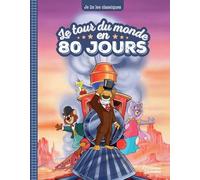Le tour du monde en 80 jours: Je lis les classiques