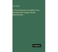 Le Tour du Monde ou les Mille et Une Merveilles des Voyages, Europe Septentrionale