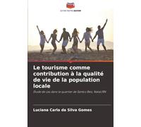 Le tourisme comme contribution à la qualité de vie de la population locale: Étude de cas dans le quartier de Santos Reis, Natal/RN