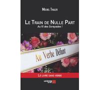 Le Train de Nulle Part - Au fil des Sorayades !