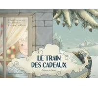 Le train des cadeaux: Conte de Noël