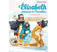 Le traineau dore 5: Elisabeth, princesse à Versailles - tome 5