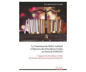 Le Traitement du Référé Arbitral à l'Épreuve des Procédures Civiles en Droit de l'OHADA: L’Apport des Procédures Civiles d’Exécution des États Parties de l’OHADA