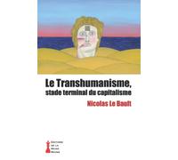 Le Transhumanisme, stade terminal du capitalisme