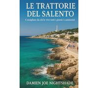 Le Trattorie del Salento: Consigliate da chi le vive tutti i giorni: i camionisti (Le guide del custode)