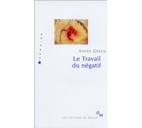 Le travail du négatif