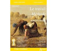 Le travail méthode et exercices: Virgile, Simone Weil, Michel Vinaver