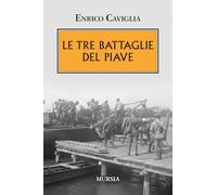 Le tre battaglie del Piave (1914-1918: Prima guerra mondiale)