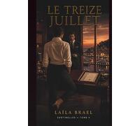Le treize juillet: Sentinelles, tome 4 - Saga close