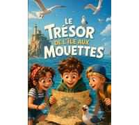 LE TRÉSOR DE L’ÎLE AUX MOUETTES: Un grand roman d’aventure et de mystère | De 8 à 12 ans | (Mystères et Enquêtes pour Jeunes Lecteurs de 8 à 12 ans)