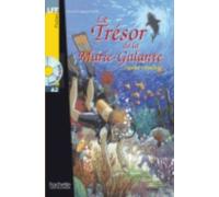 Le tresor de la Marie-Galante - Livre + downloadable audio: Le Trésor de la Marie Galante - LFF A2 (Lire En Francais Facile)