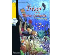 Le tresor de la Marie-Galante - Livre + downloadable audio: Le Trésor de la Marie Galante - LFF A2 (Lire En Francais Facile)