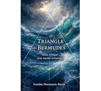 Le Triangle des Bermudes: Atlas critique d’un mythe océanique