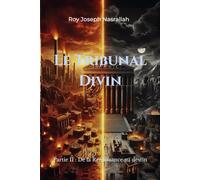 Le Tribunal Divin: De la Renaissance au destin: 2 (La série des Sept Alliances)