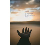 Le triomphe de la tendresse: Poème