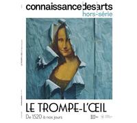 LE TROMPE-L'OEIL DE 1520 A NOS JOURS: LE TROMPE-L'OEIL DE 1520 A NOS JOURS
