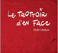 Le trottoir d'en face - Nulle ombre