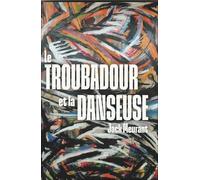 Le troubadour et la danseuse: Roman
