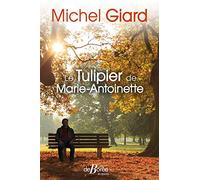 Le tulipier de Marie-Antoinette