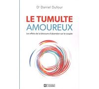 Le tumulte amoureux: Les effets de la blessure d'abandon sur le couple