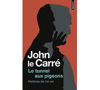 Le tunnel aux piegeons: histoires de ma vie (Points)