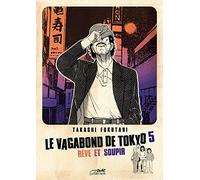 LE VAGABOND DE TOKYO VOL.5: REVE ET SOUPIR