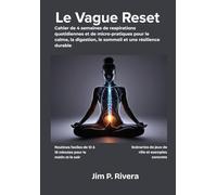 Le Vague Reset: Cahier de 4 semaines de respirations quotidiennes et de micro-pratiques pour le calme, la digestion, le sommeil et une résilience durable