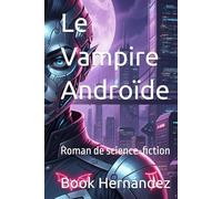 Le Vampire Androïde: Roman de science-fiction (MetaBook)