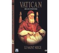 Le vatican : 2000 ans d'histoire - Le Saint Siege