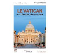 Le Vatican: La papauté face à un monde en crise - Collection dirigée par Pascal Boniface