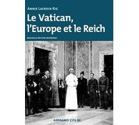 Le Vatican, l'Europe et le Reich - 2e éd. - De la Première Guerre mondiale à la guerre froide: De la Première Guerre mondiale à la guerre froide