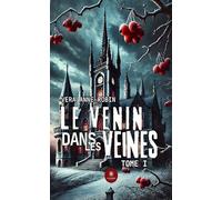 Le venin dans les veines: Tome I